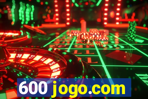 600 jogo.com